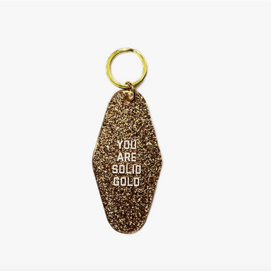 "You Are Solid Gold" Keyring